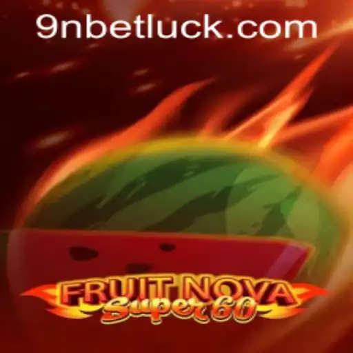 Exploring the Thrills of FruitNovaSuper60 and 9nbet PH Login