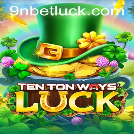 Exploring the Thrills of TenTonWaysLuck: Your Ultimate Guide